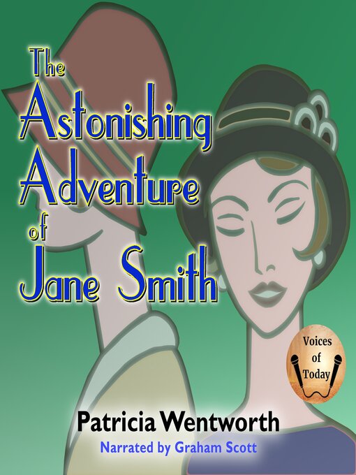 Title details for The Astonishing Adventure of Jane Smith by Patricia Wentworth - Available